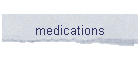 medications