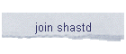 join shastd
